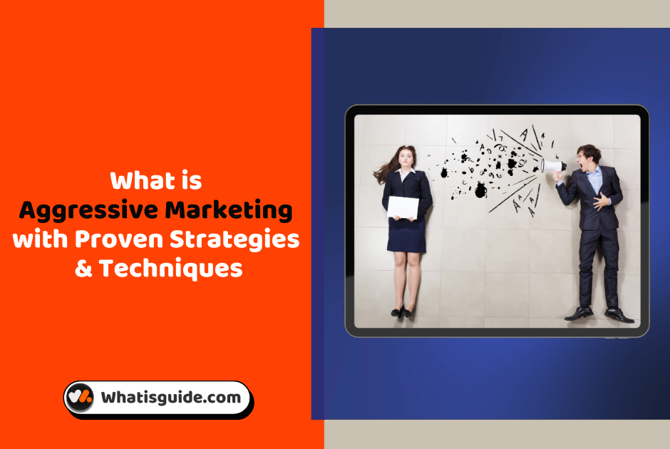 What is Aggressive Marketing with Proven Strategies & Techniques