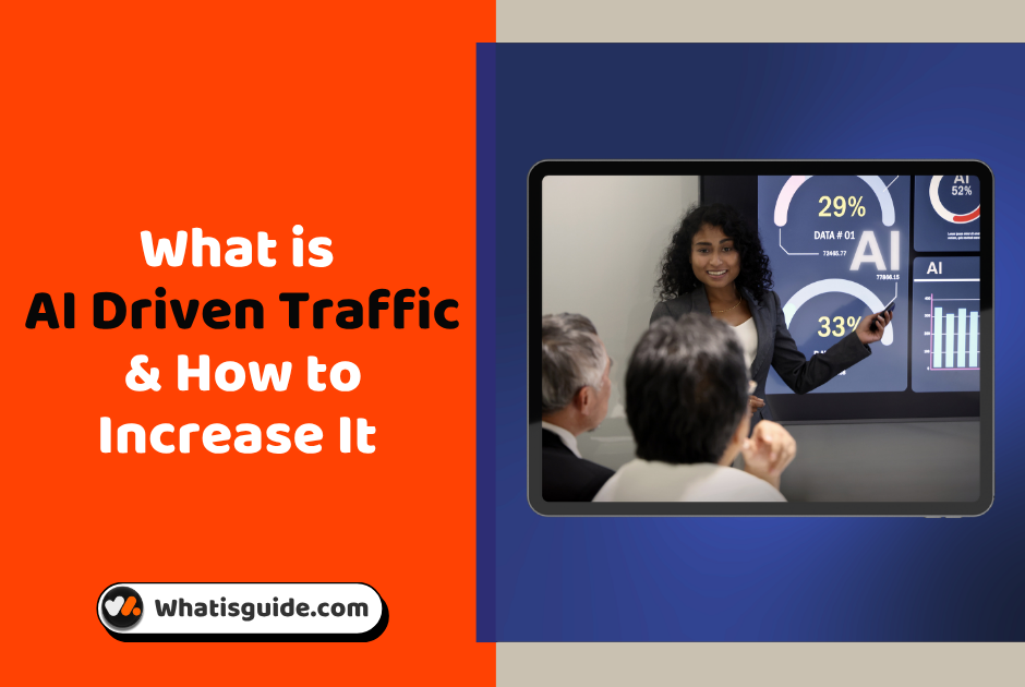 What is AI Driven Traffic & How to Increase It