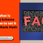 What is FAQ Schema & How to set it with Rank Math