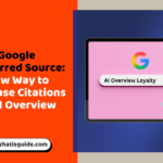 Google Preferred Source - New Way to Increase Citations in AI Overview